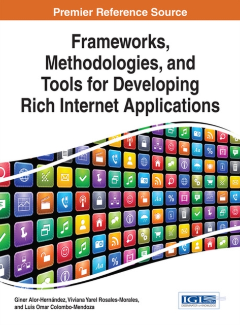 Frameworks, Methodologies, and Tools for Developing Rich Internet Applications, Hardback Book