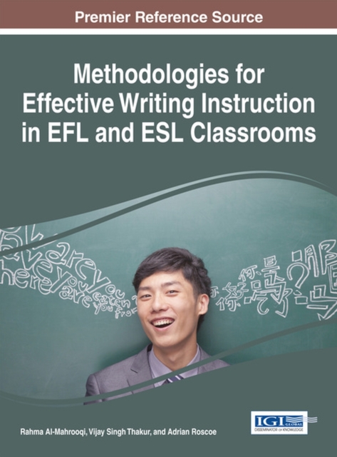 Methodologies for Effective Writing Instruction in EFL and ESL Classrooms, Hardback Book