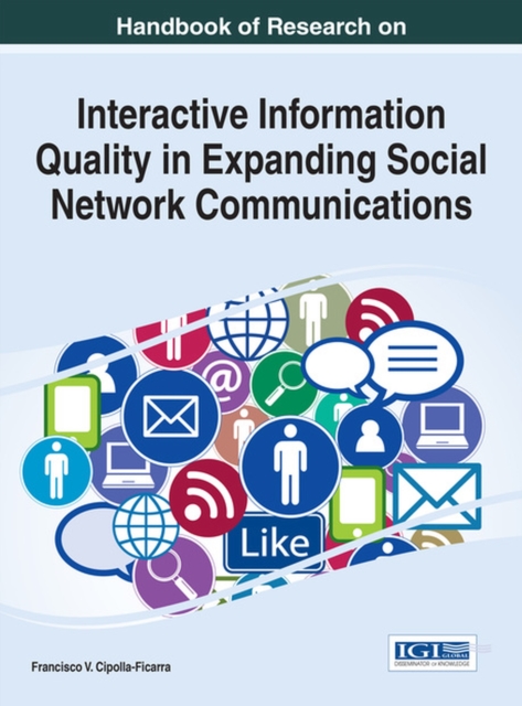 Handbook of Research on Interactive Information Quality in Expanding Social Network Communications, Hardback Book