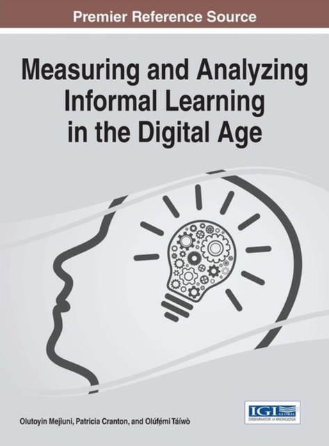 Measuring and Analyzing Informal Learning in the Digital Age, Hardback Book