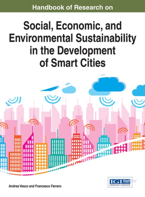 Handbook of Research on Social, Economic, and Environmental Sustainability in the Development of Smart Cities, Hardback Book