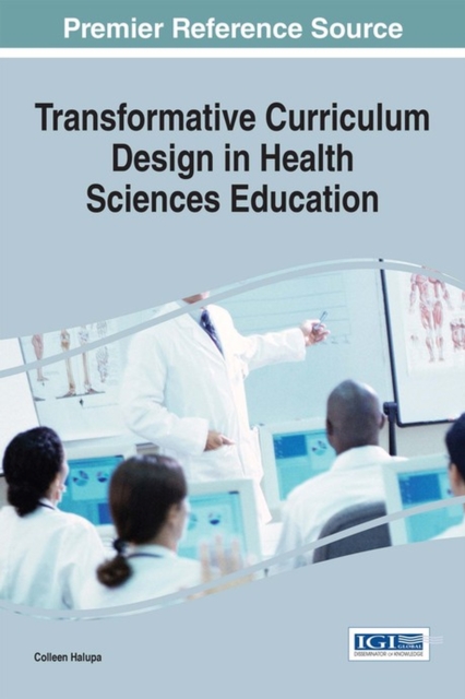 Transformative Curriculum Design in Health Sciences Education, Hardback Book