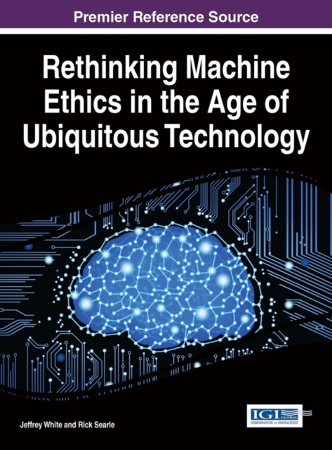 Rethinking Machine Ethics in the Age of Ubiquitous Technology, EPUB eBook
