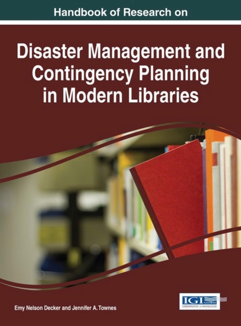 Handbook of Research on Disaster Management and Contingency Planning in Modern Libraries, Hardback Book