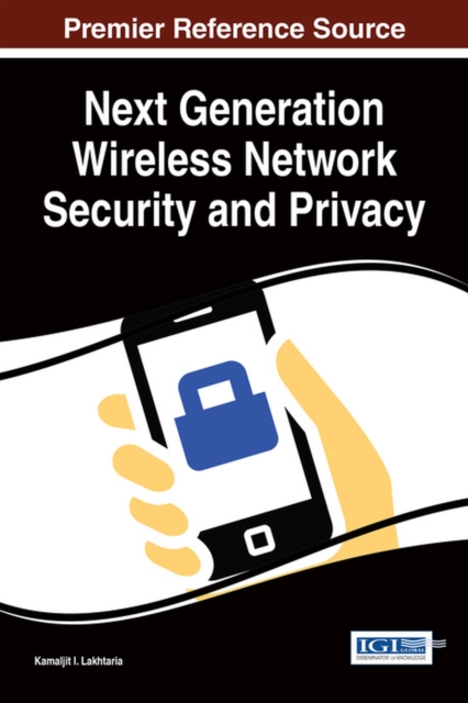 Next Generation Wireless Network Security and Privacy, Hardback Book
