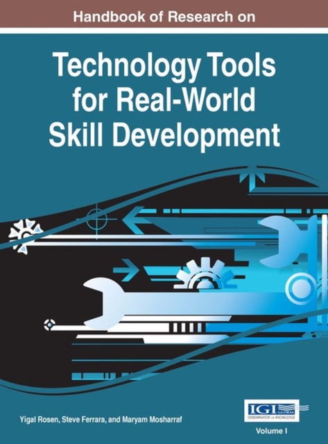 Handbook of Research on Technology Tools for Real-World Skill Development, Hardback Book