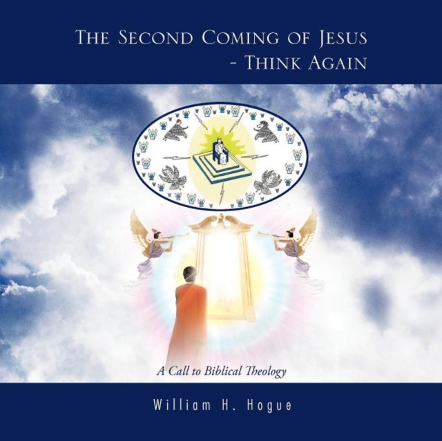 The Second Coming of Jesus - Think Again : A Call to Biblical Theology, Paperback / softback Book