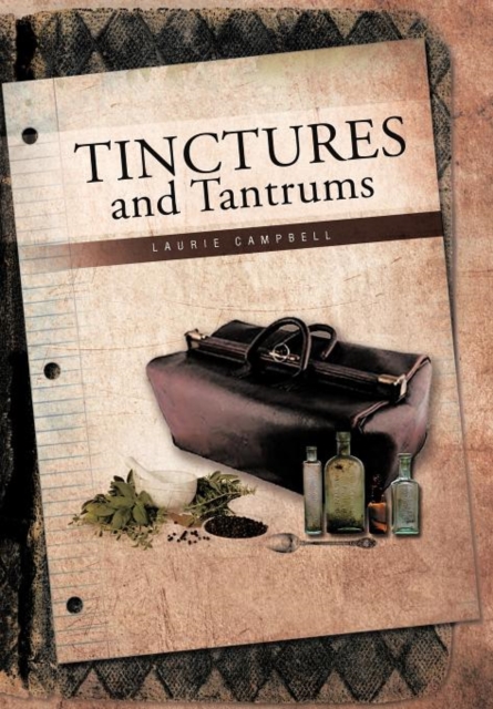 Tinctures and Tantrums, Hardback Book