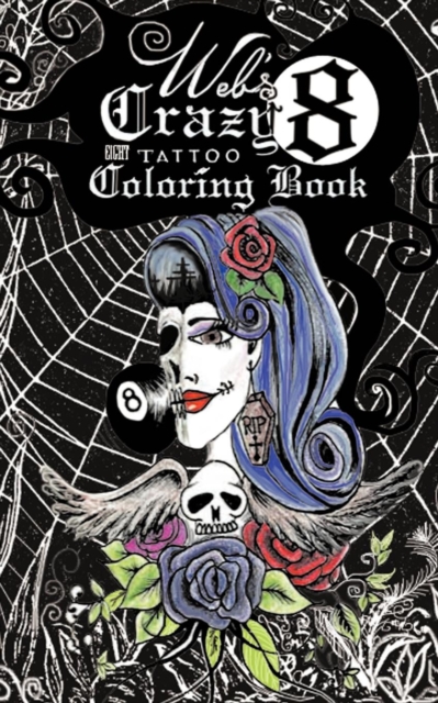 Web's Crazy 8 Tattoo Coloring Book : Cool Tattoo Coloring Book, Paperback / softback Book