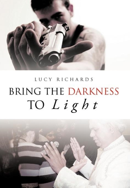 Bring the Darkness to Light, Hardback Book