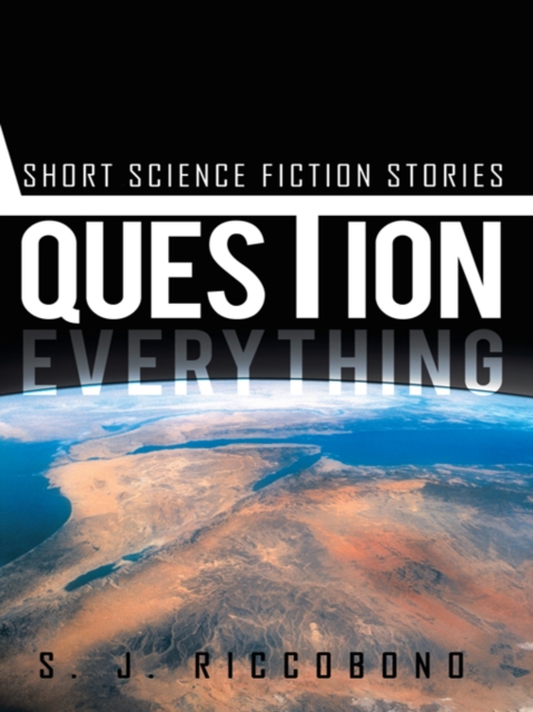 Question Everything : Short Science Fiction Stories, EPUB eBook
