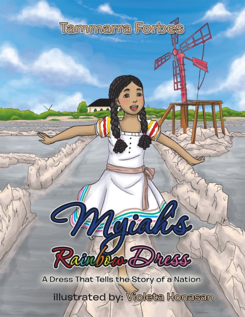Myiah's Rainbow Dress : A Dress That Tells the Story of a Nation, EPUB eBook