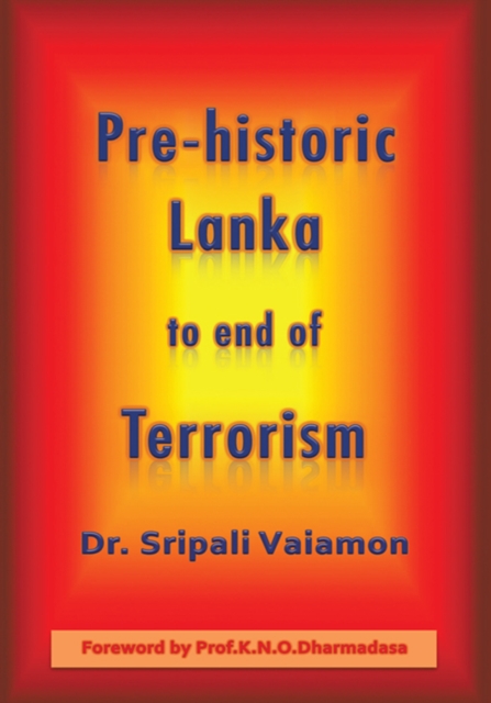 Pre-Historic Lanka to End of Terrorism, EPUB eBook