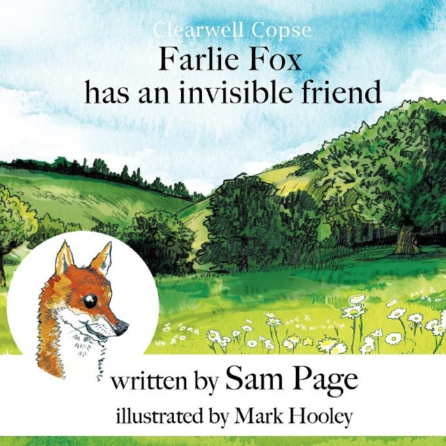 Clearwell Copse : Farlie Fox Has an Invisible Friend, Paperback / softback Book