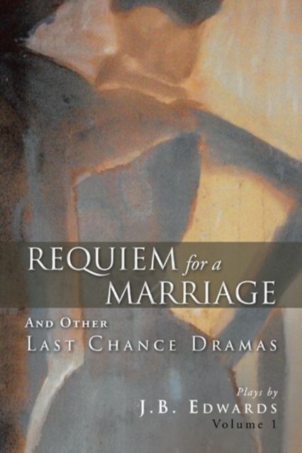 Requiem for a Marriage : And Other Last Chance Dramas, EPUB eBook