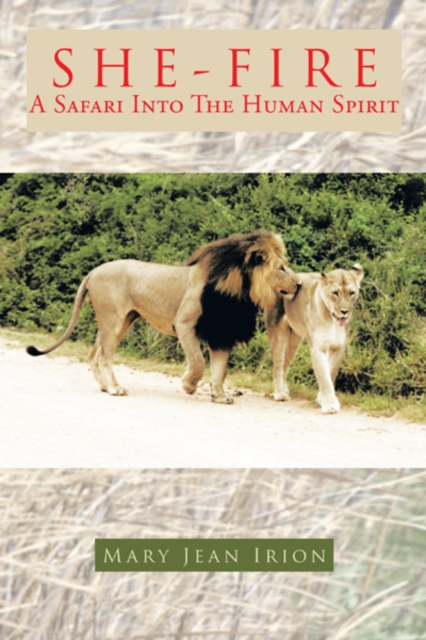 She-Fire : A Safari into the Human Spirit, EPUB eBook