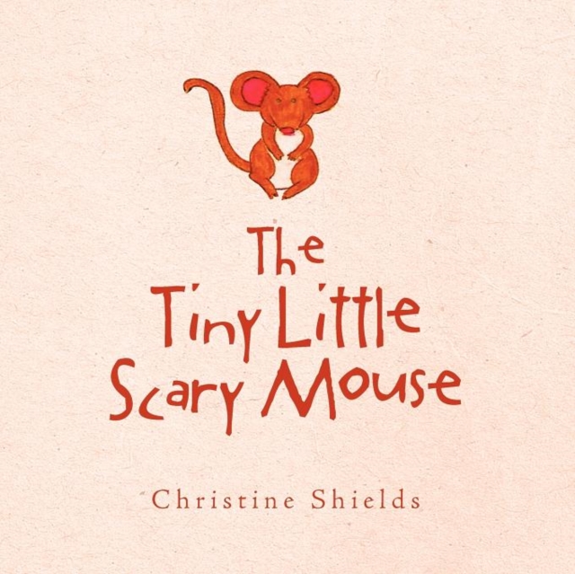 The Tiny Little Scary Mouse, Paperback / softback Book