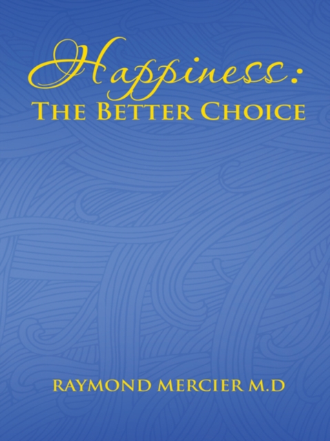 Happiness : the Better Choice, EPUB eBook