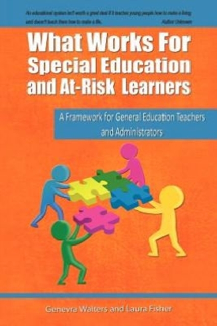 What Works for Special Education and At-Risk Learners : A Framework for General Education Teachers and Administrators, Paperback / softback Book