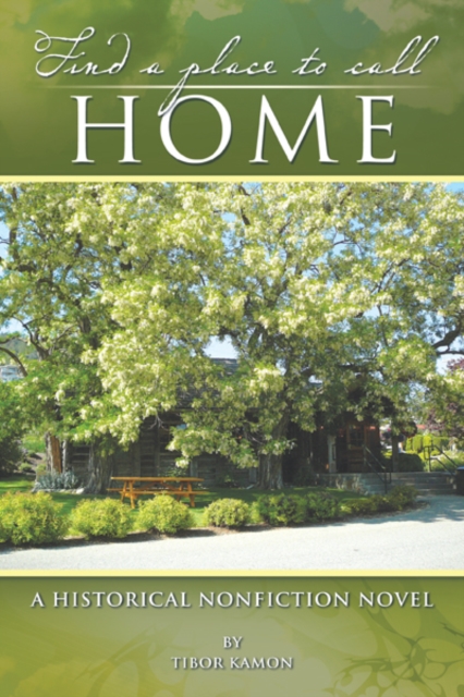 Find a Place to Call Home : A Historical Nonfiction Novel, EPUB eBook