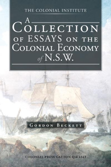 A Collection of Essays on the Colonial Economy of N.S.W., EPUB eBook