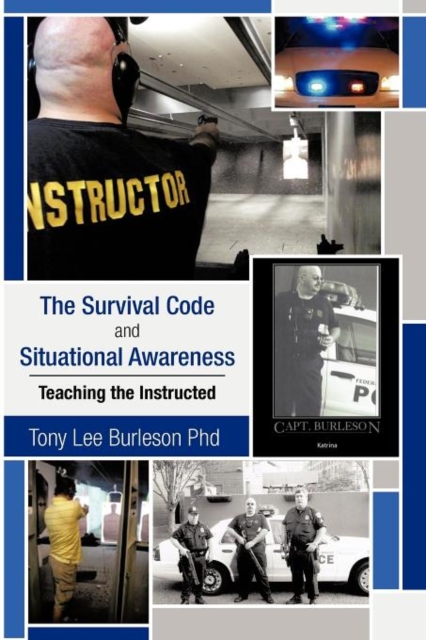 The Survival Code and Situational Awareness : Teaching the Instructed, Paperback / softback Book