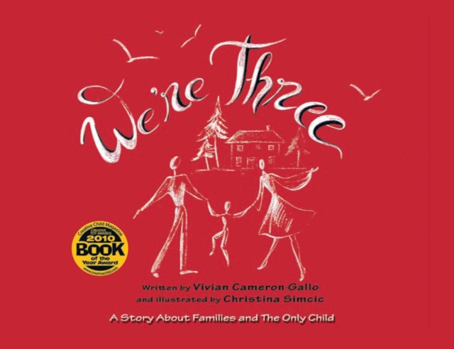 We're Three : A Story About Families and the Only Child, EPUB eBook