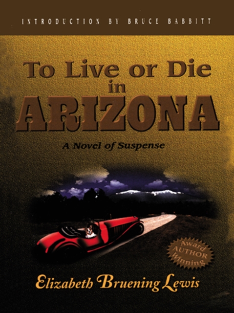 To Live or Die in Arizona : Special Edition for Us Troops, EPUB eBook
