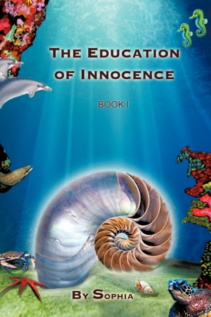 The Education of Innocence : Book I, Paperback / softback Book