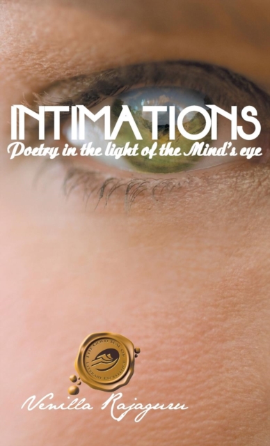 Intimations : Poetry in the Light of the Mind's Eye, Hardback Book
