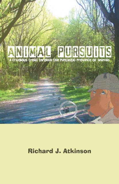 Animal Pursuits : A Frivolous Frolic Through the Puntastic Province of  Animals, EPUB eBook