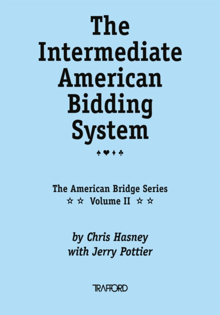 The Intermediate American Bidding System : (Vol. Ii of the American Bridge Series), EPUB eBook