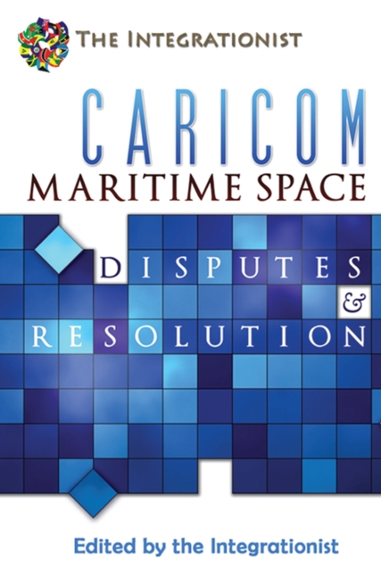 Caricom Maritime Space: Disputes and Resolution, EPUB eBook