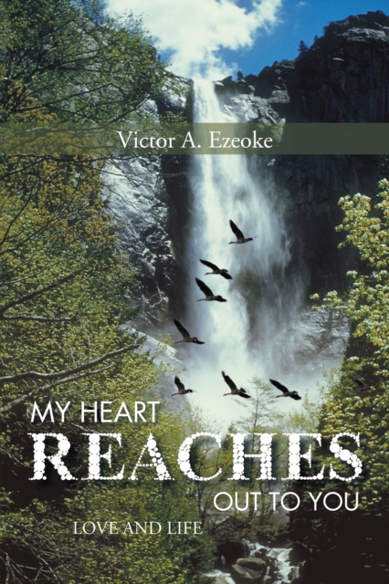 My Heart Reaches out to You : Love and Life, EPUB eBook