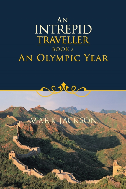 An Intrepid Traveller : An Olympic Year, EPUB eBook