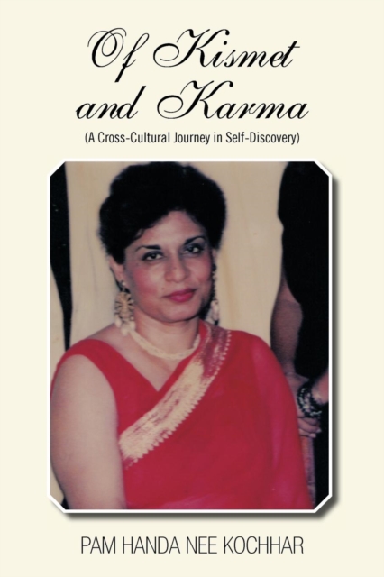 Of Kismet and Karma : A Cross-Cultural Journey in Self-Discovery, Paperback / softback Book