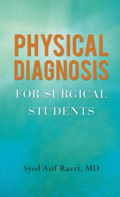 Physical Diagnosis for Surgical Students, Hardback Book