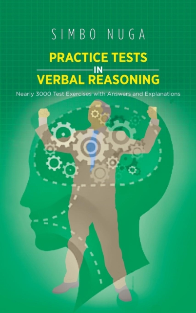 Practice Tests in Verbal Reasoning : Nearly 3000 Test Exercises with Answers and Explanations, Hardback Book