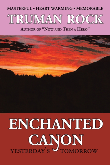 Enchanted Canyon : Yesterday'S Tomorrow, EPUB eBook