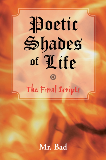 Poetic Shades of Life : The Final Scripts, EPUB eBook