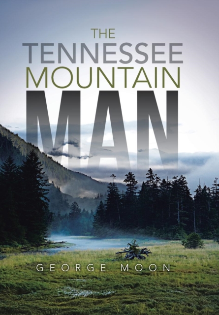 The Tennessee Mountain Man, Hardback Book