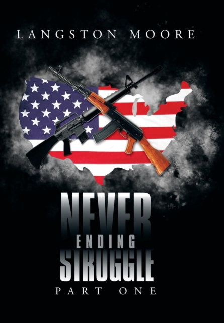 Never Ending Struggle : Part One, Hardback Book