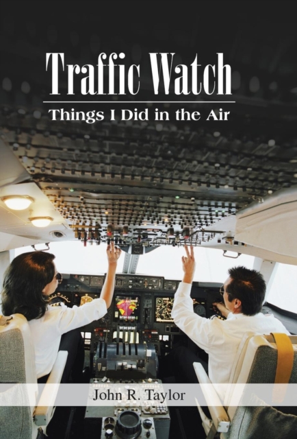 Traffic Watch : Things I Did in the Air, Hardback Book