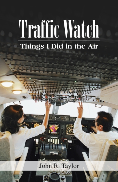 Traffic Watch : Things I Did in the Air, Paperback / softback Book