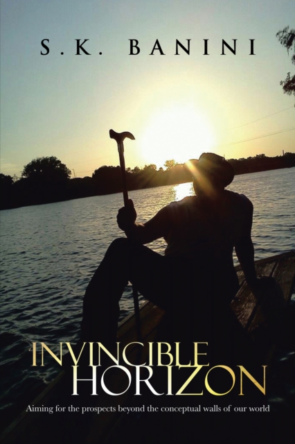 Invincible Horizon : Aiming for the Prospects Beyond the Conceptual Walls of Our World, EPUB eBook
