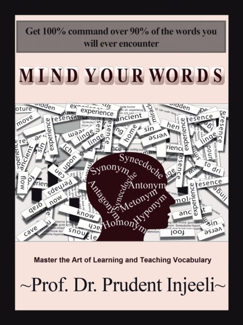 Mind Your Words : Master the Art of Learning and Teaching Vocabulary, EPUB eBook
