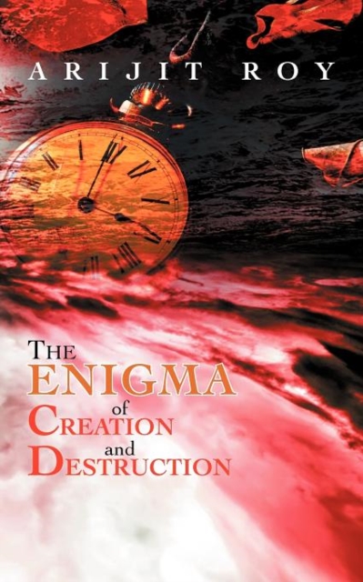 The Enigma of Creation and Destruction, Paperback / softback Book