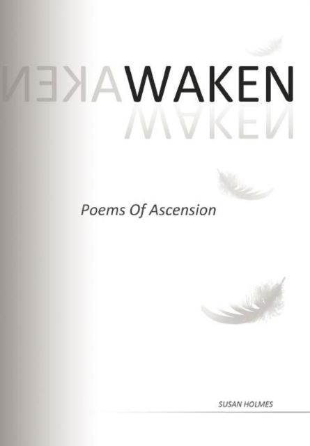 Waken : Poems of Ascension, Hardback Book