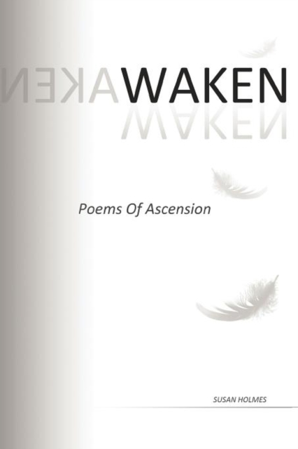 Waken : Poems of Ascension, Paperback / softback Book