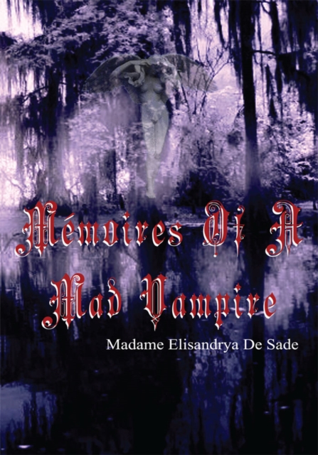Memoires of a Mad Vampire, EPUB eBook
